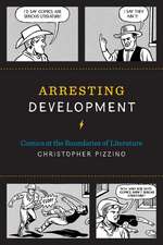 Arresting Development: Comics at the Boundaries of Literature