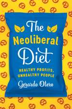 The Neoliberal Diet: Healthy Profits, Unhealthy People