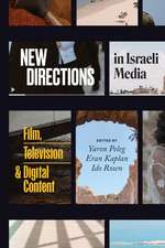 New Directions in Israeli Media: Film, Television, and Digital Content