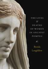 The Lives and Deaths of Women in Ancient Pompeii