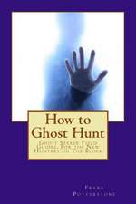 How to Ghost Hunt