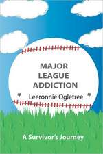 Major League Addiction