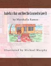 Isabella's Hair and How She Learned to Love It