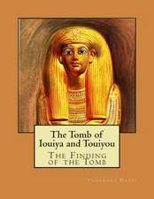 The Tomb of Iouiya and Touiyou