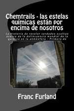 Chemtrails - Las Estelas Quimicas Estan Por Encima de Nosotros