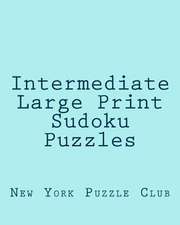 Intermediate Large Print Sudoku Puzzles