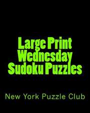 Large Print Wednesday Sudoku Puzzles