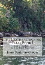 The Leatherstocking Tales Book 1