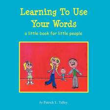 Learning to Use Your Words