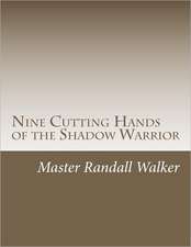 Nine Cutting Hands of the Shadow Warrior: For Students in Grade Levels 4 to 6 - Students Reading to Learn