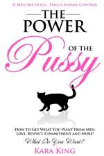 The Power of the Pussy: Love, Respect, Commitment and More!