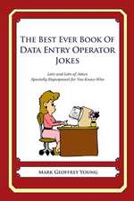 The Best Ever Book of Data Entry Operator Jokes