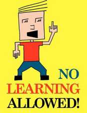 No Learning Allowed: A Children's Play