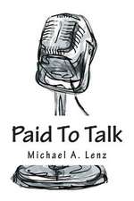 Paid to Talk