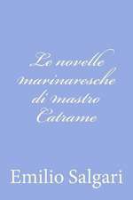 Le Novelle Marinaresche Di Mastro Catrame