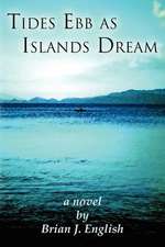 Tides Ebb as Islands Dream