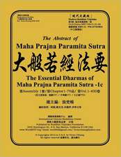 The Abstract of Maha Prajna Paramita Sutra-1c: The Essential Dharmas of Maha Prajna Paramita Sutra-1