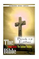 The Bible Douay-Rheims, the Challoner Revision- Book 19 Esther