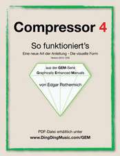 Compressor 4 - So Funktioniert's