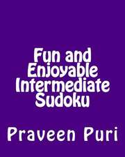 Fun and Enjoyable Intermediate Sudoku