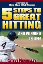 Five Steps to Great Hitting and Winning in Life!