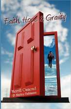 Faith, Hope and Gravity: A Teaching Tale That Marries Ancient Lemurian Energies to Modern Metaphysics