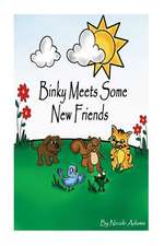 Binky Meets Some New Friends