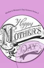 Mother's/Women's Day Sermon Series S