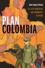 Plan Colombia – U.S. Ally Atrocities and Community Activism