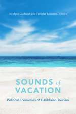 Sounds of Vacation – Political Economies of Caribbean Tourism