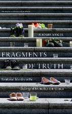 Fragments of Truth – Residential Schools and the Challenge of Reconciliation in Canada