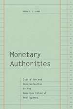 Monetary Authorities – Capitalism and Decolonization in the American Colonial Philippines