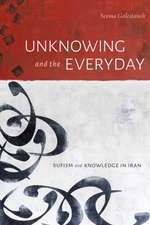 Unknowing and the Everyday – Sufism and Knowledge in Iran