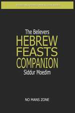 Siddur Moedim the Believers Hebrew Feasts Companion