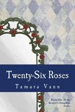 Twenty-Six Roses