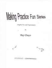 Making Practice Fun Series ( Algebra Two and Trigonometry)