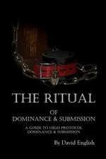 The Ritual of Dominance & Submission