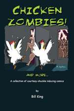 Chicken Zombies! and More...