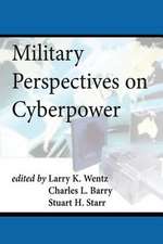 Military Perspectives on Cyberpower