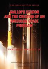 Wallops Station and the Creation of an American Space Program