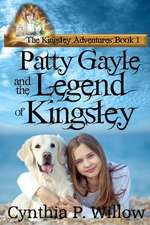 Patty Gayle and the Legend of Kingsley