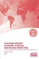 Can Russia Reform? Economic, Political, and Military Perspectves