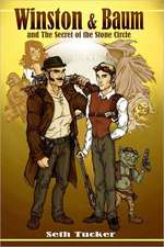 Winston & Baum and the Secret of the Stone Circle: The Winston & Baum Steampunk Adventure Series #1