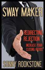 Sway Maker Redirecting Rejection