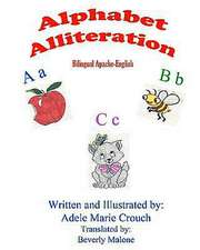 Alphabet Alliteration Bilingual Apache English: A Smoker's Manifesto