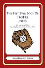 The Best Ever Book of Tigers Jokes