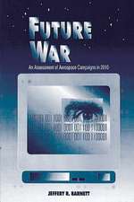 Future War - An Assessment of Aerospace Campaigns in 2010