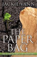 The Paper Bag: How to Extract Hope from Hopelessness