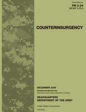 Field Manual FM 3-24 McWp 3-33.5 Counterinsurgency December 2006