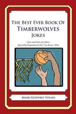 The Best Ever Book of Timberwolves Jokes